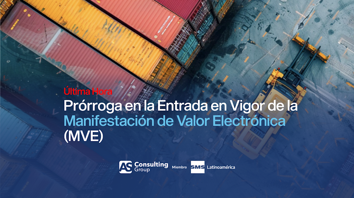 De Última Hora: Prórroga en la entrada en vigor de la Manifestación de Valor Electrónica (MVE)