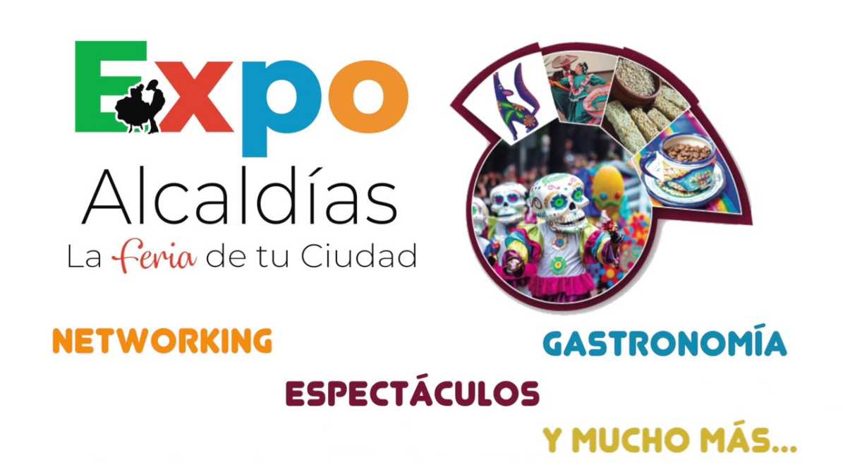 EXPO ALCALDÍAS, LA FERIA DE TU CIUDAD.