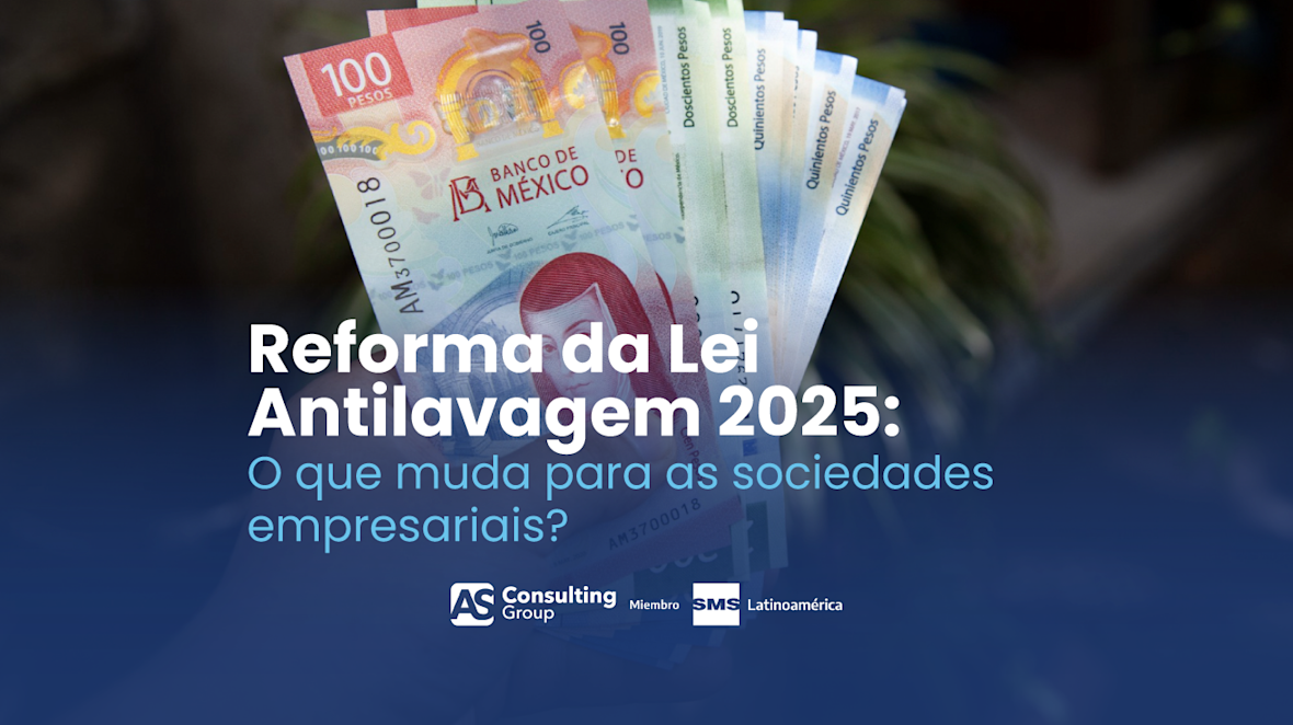 Reforma da Lei Antilavagem 2025: O que muda para as sociedades empresariais?