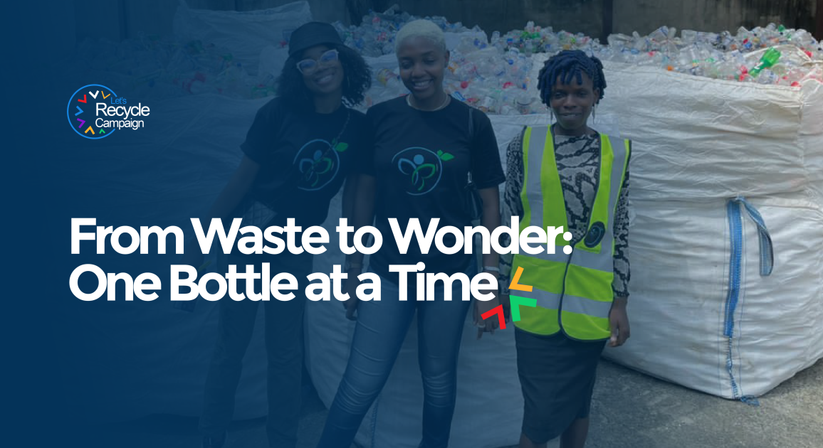 From Waste to Wonder: One Bottle at a Time