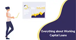 Working Capital Loan | Meaning, Process, Types & more