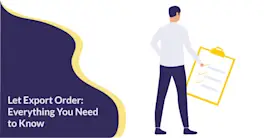 Let Export Order or LEO : Everything You Need to Know