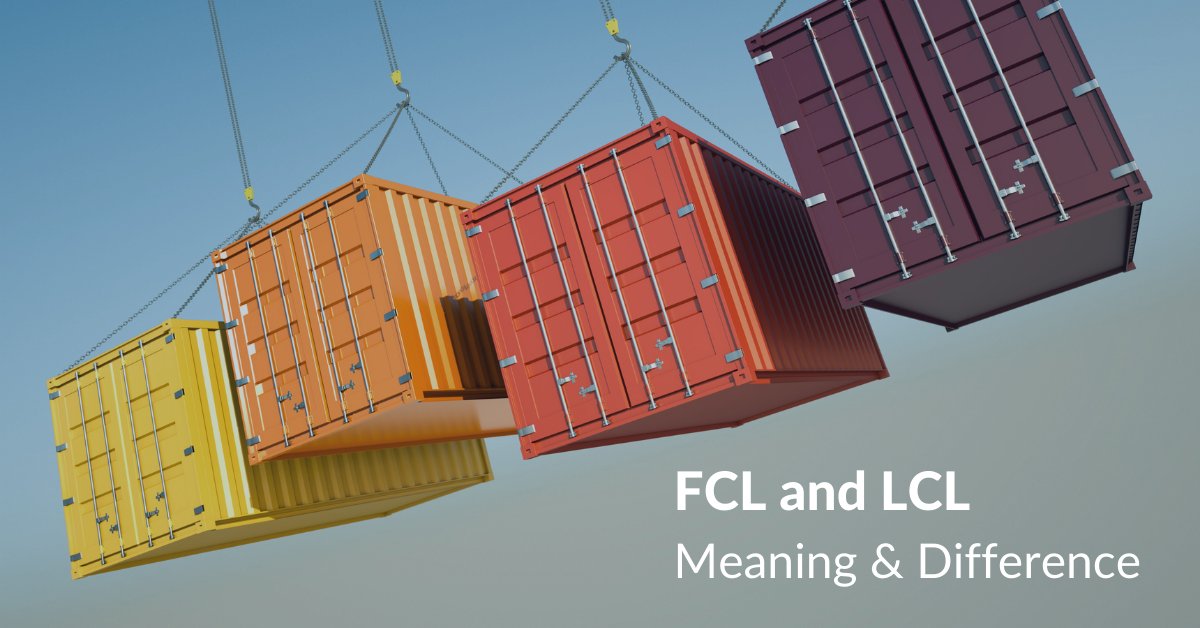 Fcl And Lcl Meaning Difference Drip Capital