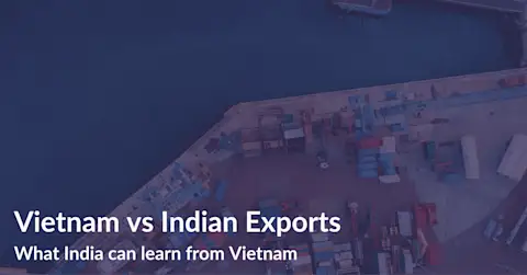 Vietnam vs Indian Exports | What India can learn from Vietnam 