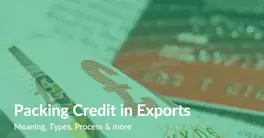 Pre-Shipment Packing Credit in Exports, Limit Calculation & More