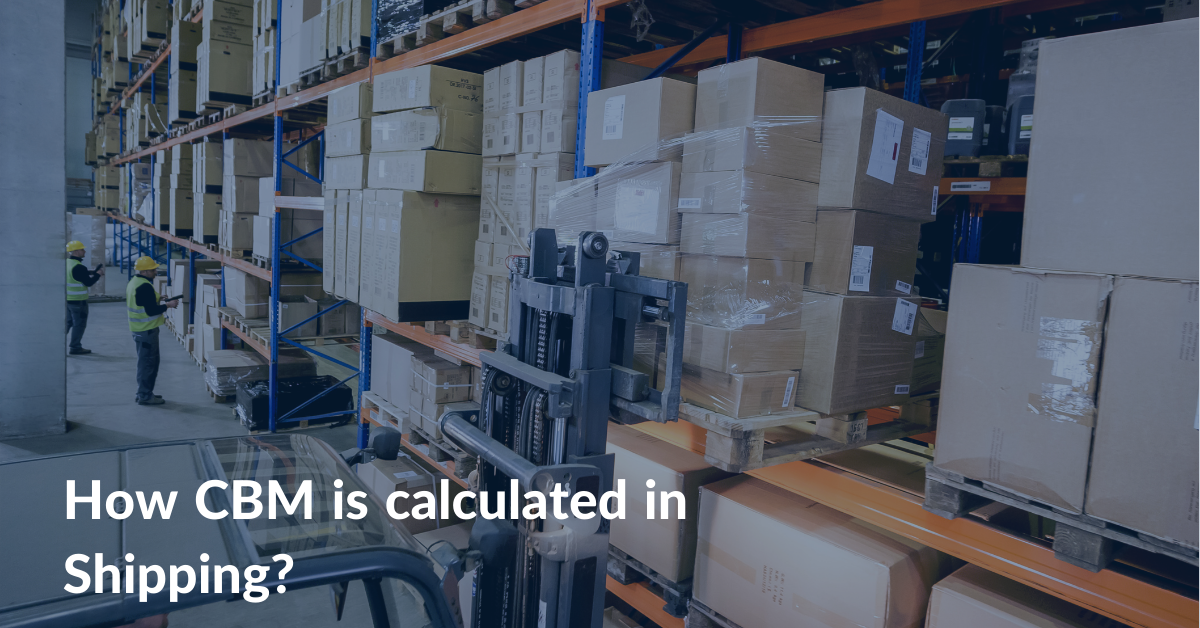 How CBM is calculated in Shipping? Drip Capital