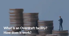 Overdraft Facility | What is it & How does it work