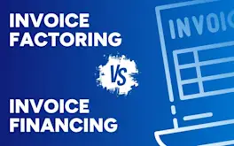 Invoice Financing vs Factoring: Which is Right for Your Business Cash Flow?