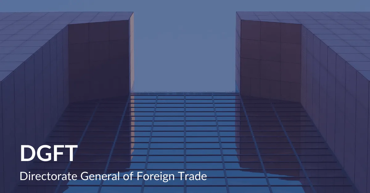 Directorate General of Foreign Trade (DGFT)