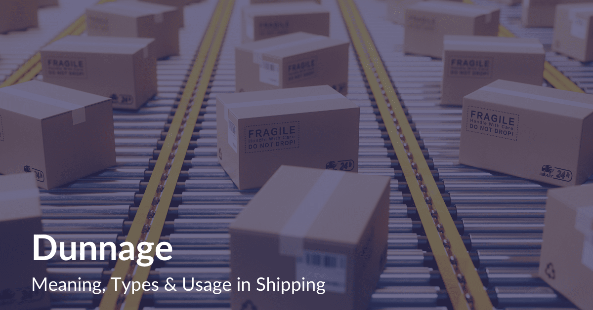 Dunnage Meaning, Types & Usage in Shipping Drip Capital