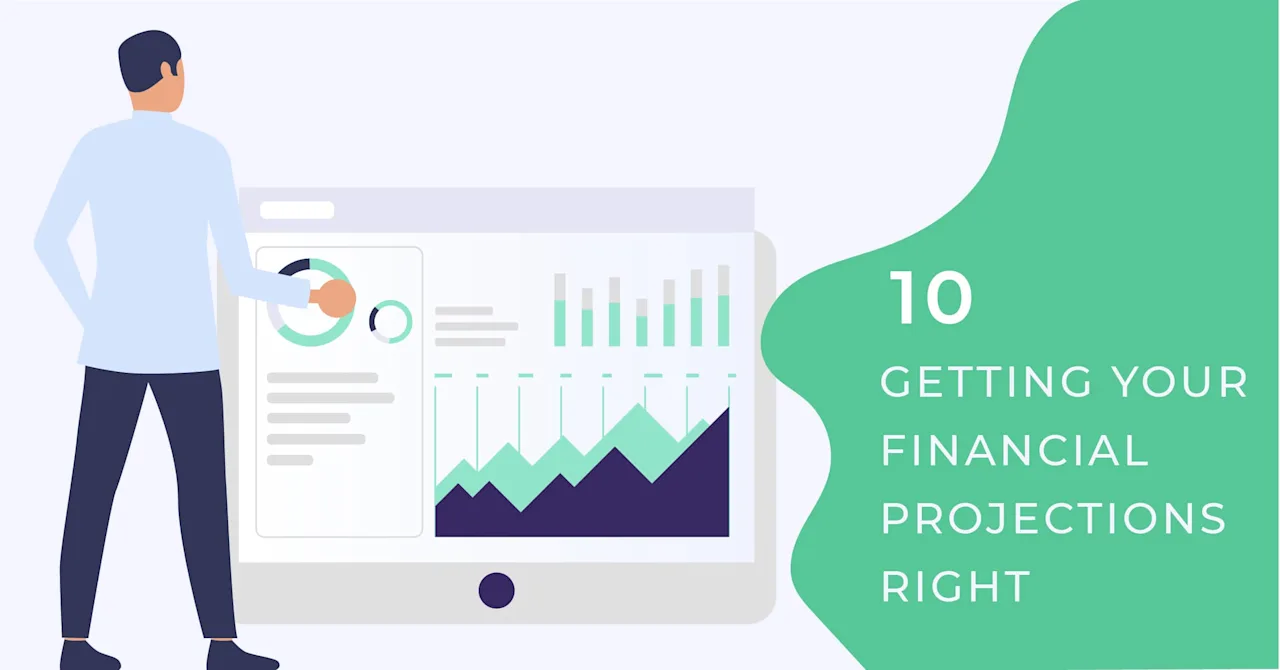 Getting Your Business's Financial Projections Right 