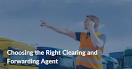 Choosing the Right Clearing and Forwarding Agent