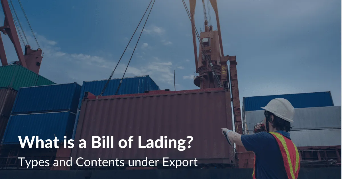 What is Bill of Lading in Shipping & Exports?