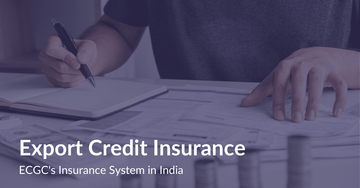 Export Credit Insurance ECGC's Insurance System in India Drip Capital