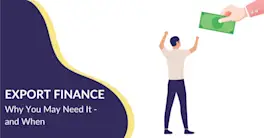 Do You Really Need Export Finance? Yes - and Here's Why