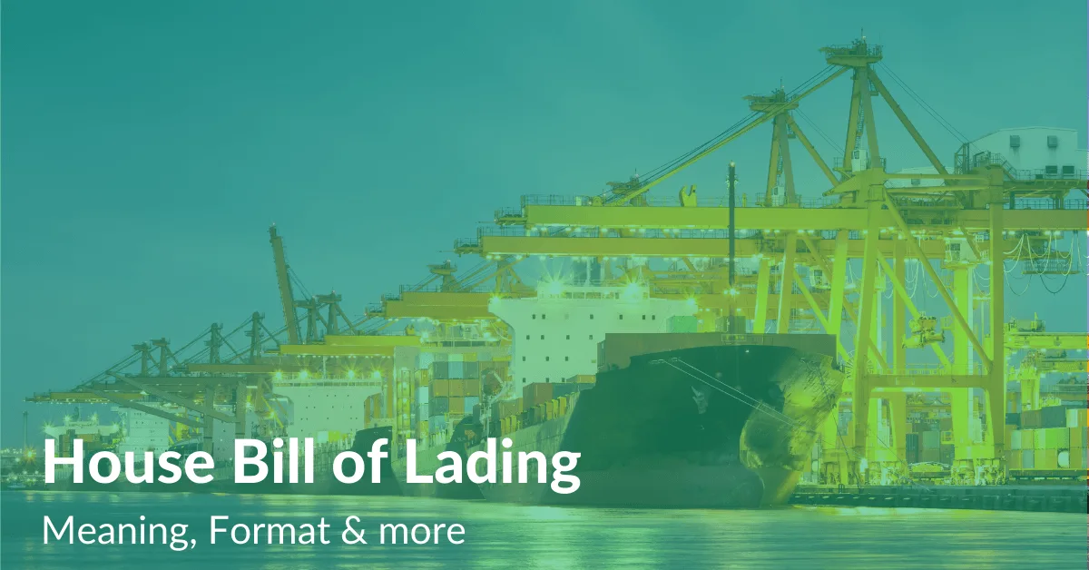 House Bill of Lading | Meaning, Format & more