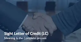 LC at Sight: Meaning, Process and Key Requirements