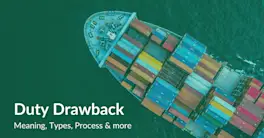 What is duty drawback? | Guide to refund on Import export duties