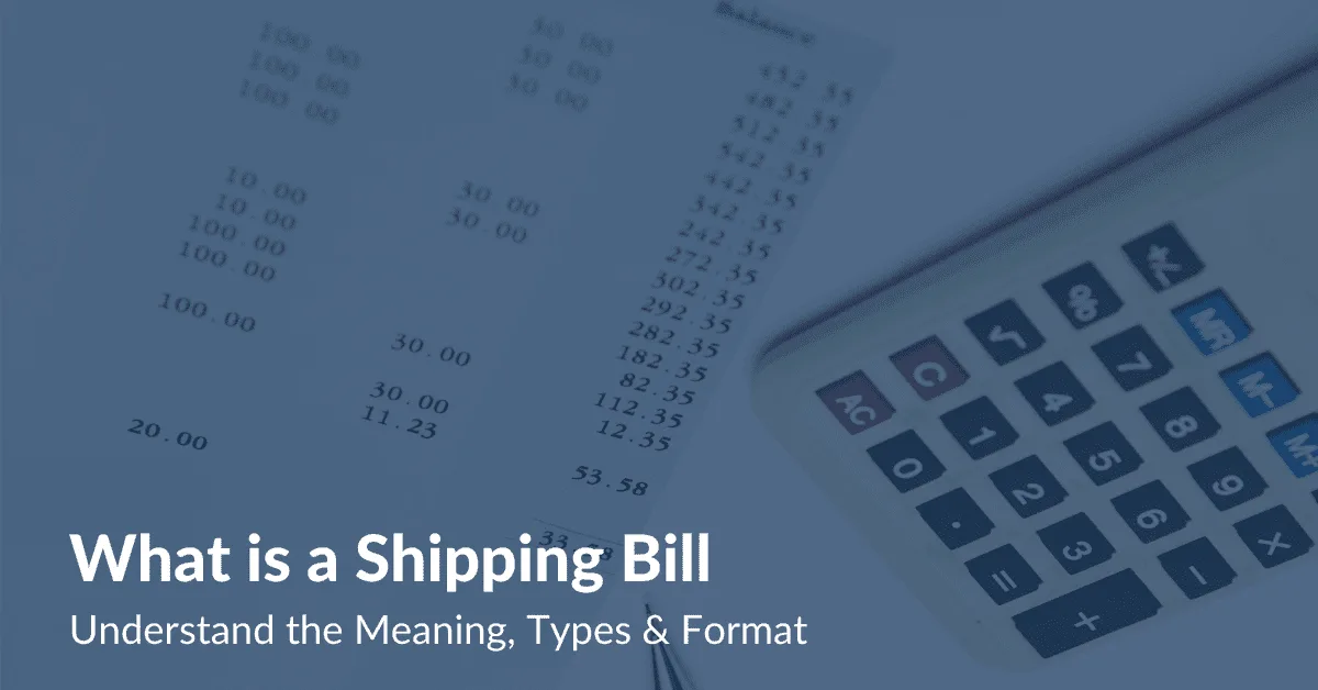 Shipping Bill | Understand the Meaning, Types & Format