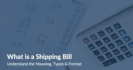Shipping Bill | Understand the Meaning, Types & Format