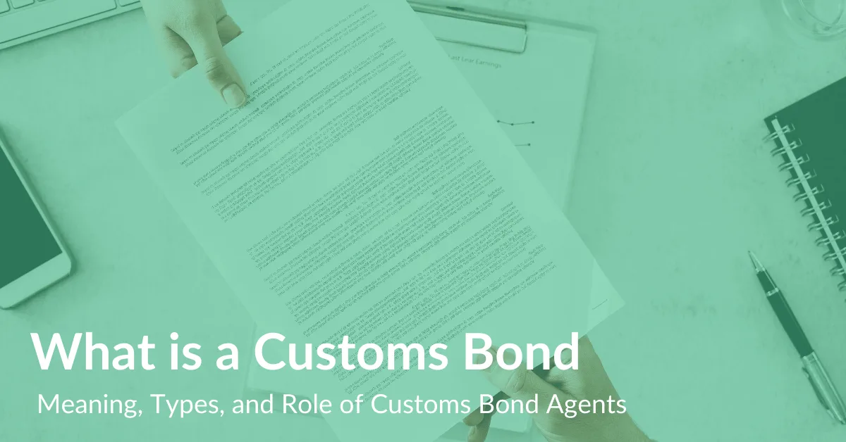 Streamline Your Imports with a U.S. Customs Bond: Requirements & Types