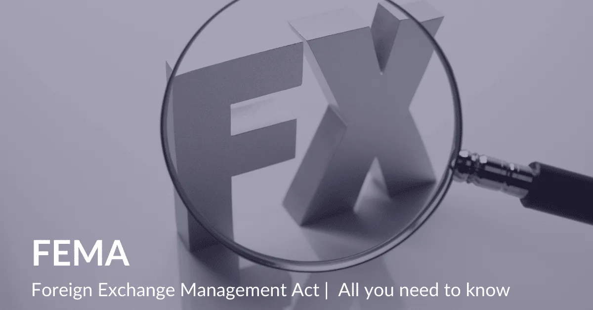 Foreign Exchange Management Act (FEMA) - Regulations, Guidelines & More
