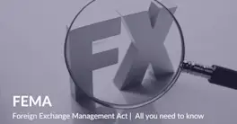 Foreign Exchange Management Act (FEMA) - Regulations, Guidelines & More