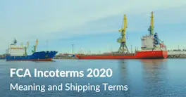 FCA [Free Carrier] Incoterms 2020 For Shipping & Exports 