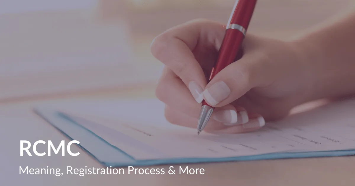 RCMC - Meaning, Registration Process & More