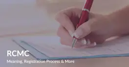 RCMC - Meaning, Registration Process & More