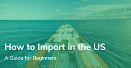 How To Import Goods In The US | A Guide For Commercial Importers