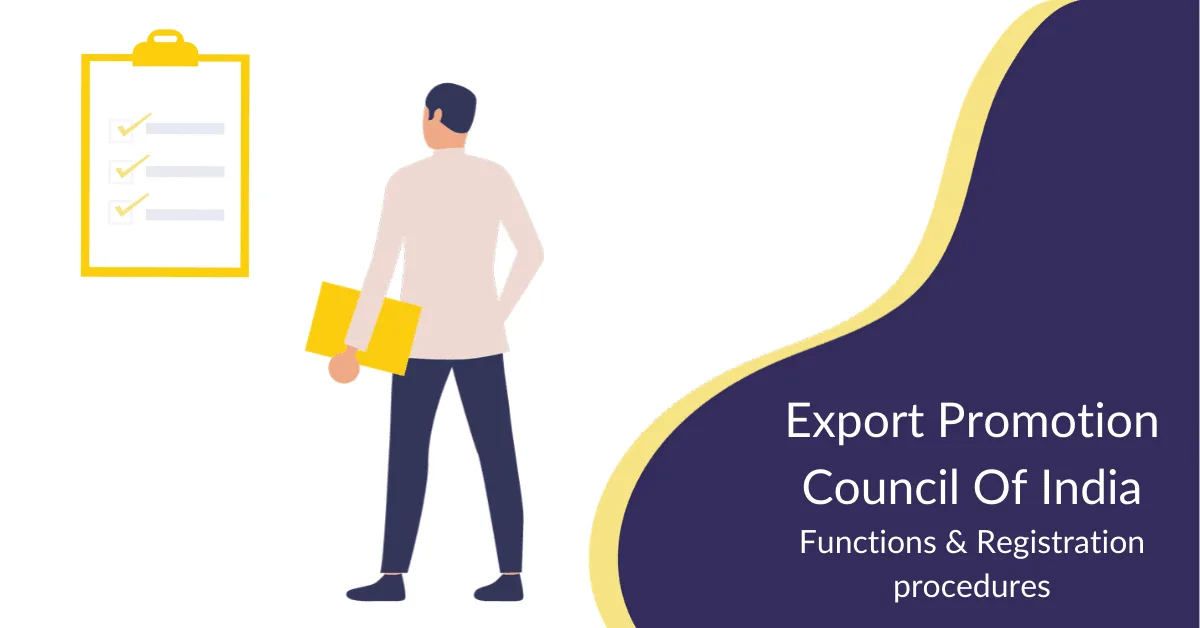 Export Promotion Councils of India - Full List, Functions & Objectives