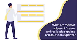 Post Shipment Finance | Types and Realization options available to Exporters