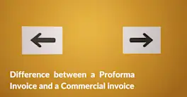 Difference between a Proforma Invoice and a Commercial invoice