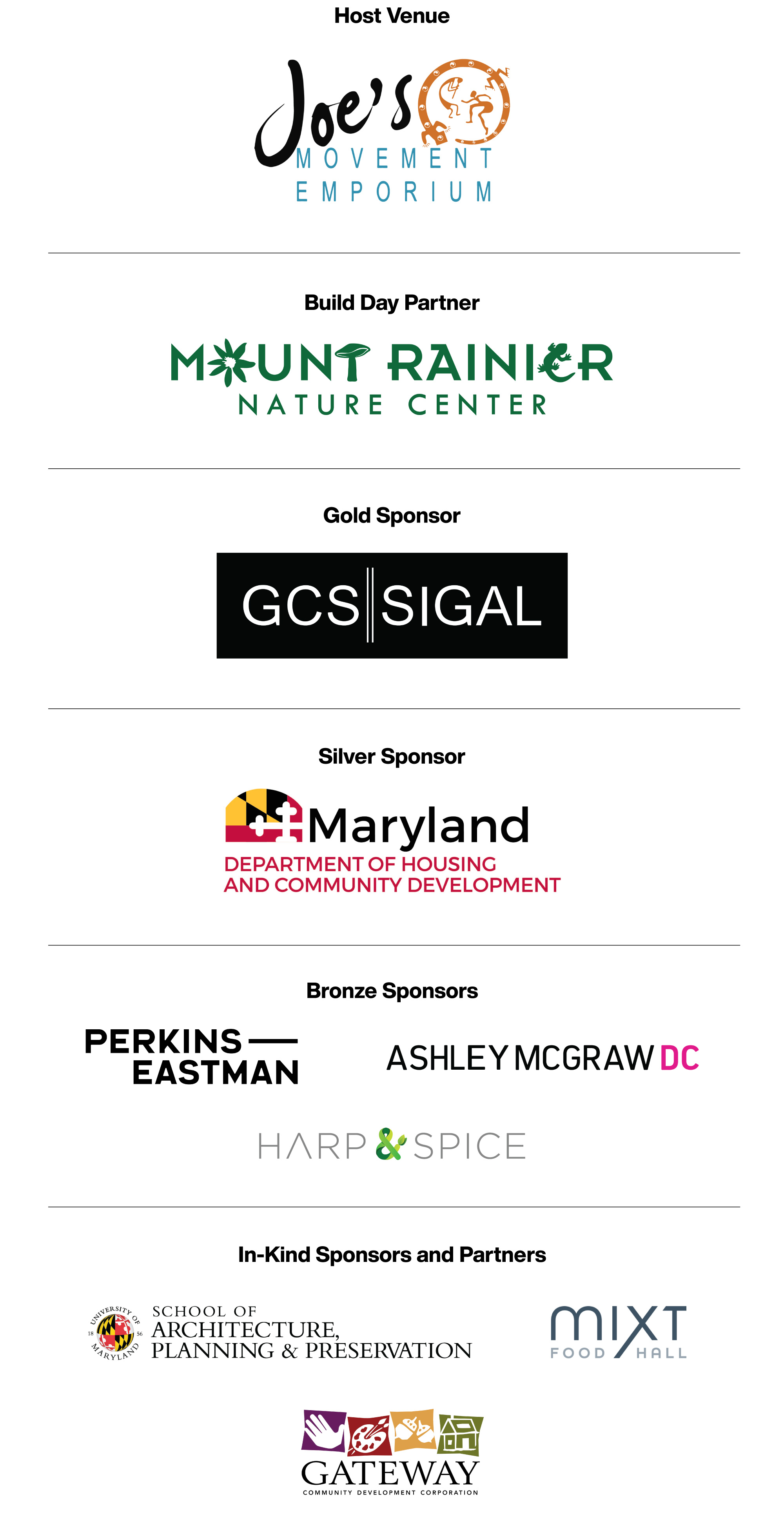 Thank you to our Vision is Yours 2026 Supporters. Host venue: Joe's Movement Emporium. Build Day Partner: Mount Rainier Nature Center. Gold Sponsor: GCS|SIGAL. Silver Sponsor: Maryland Department of Housing and Community Development. Bronze Sponsors: Perkins—Eastman, AshleyMcGrawDC, and Harp&Spice. In-kind sponsors and partners: University of Maryland School of Architecture, Planning, and Preservation, MIXT Food Hall, and Gateway Community Development Corporation.