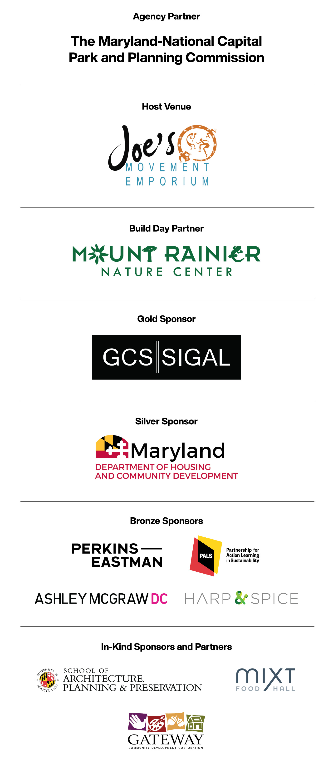 Thank you to our Vision is Yours 2026 Supporters. Agency partner: The Maryland-National Capital Park and Planning Commission. Host venue: Joe's Movement Emporium. Build Day Partner: Mount Rainier Nature Center. Gold Sponsor: GCS|SIGAL. Silver Sponsor: Maryland Department of Housing and Community Development. Bronze Sponsors: Perkins—Eastman, AshleyMcGrawDC, Harp&Spice, and the National Center for Smart Growth PALS program. In-kind sponsors and partners: University of Maryland School of Architecture, Planning, and Preservation, MIXT Food Hall, and Gateway Community Development Corporation.