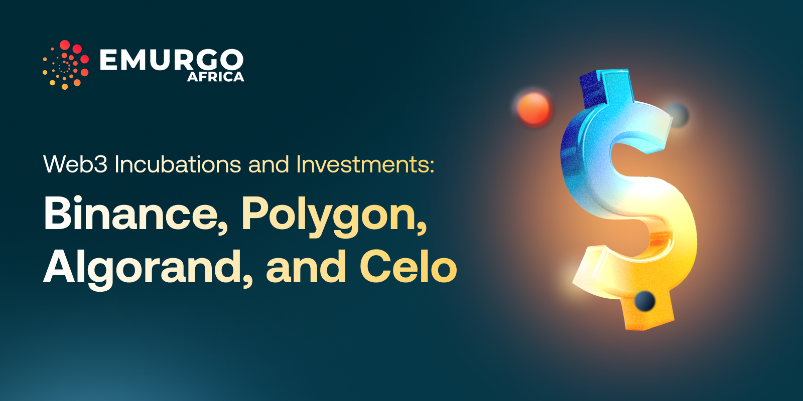 Web3 Incubations and Investments: Binance, Polygon, Algorand, and Celo