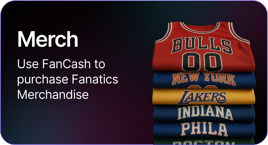 Use FanCash to purchase Fanatics merchandise and sports apparel