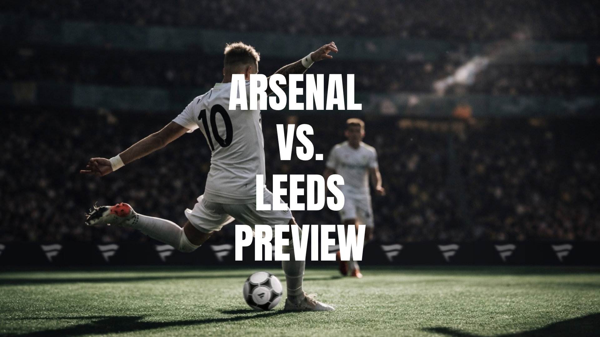Arsenal vs Leeds Lineups, Prediction, Best Bets & Odds