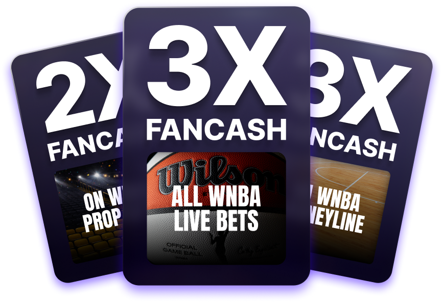 FanCash reward cards for Fanatics Sportsbook WNBA live bets and props with 3X FanCash bonus