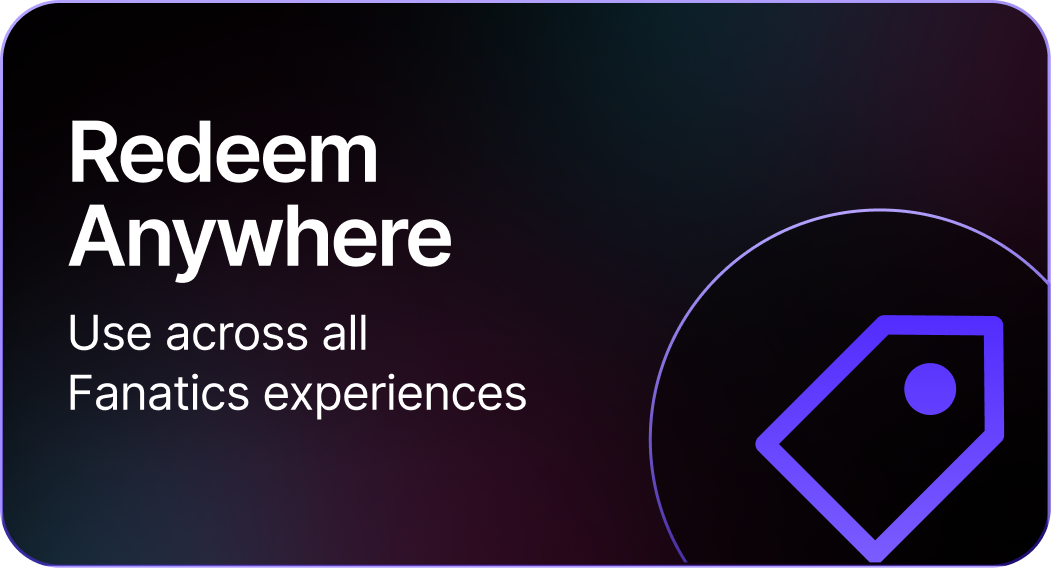 FanCash rewards redeemable across Fanatics experiences and platforms