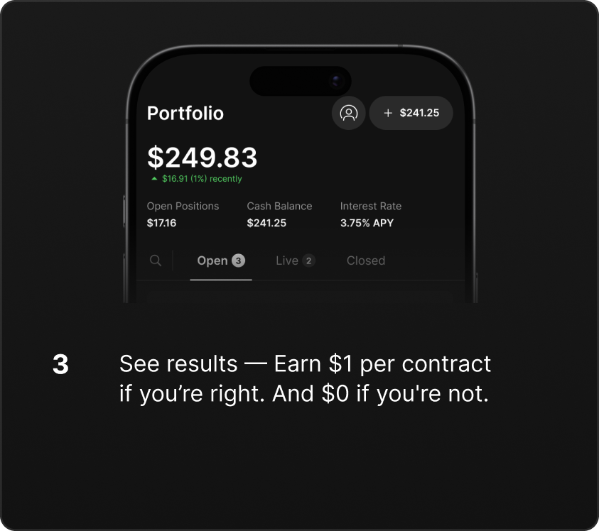 See results — Earn money if you’re right.