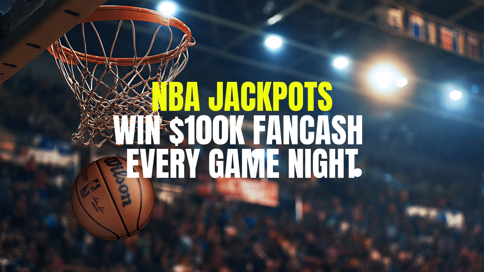 NBA Jackpots: What Is NBA Jackpots and How Can You Win a Share of $100K FanCash Each NBA Game Night