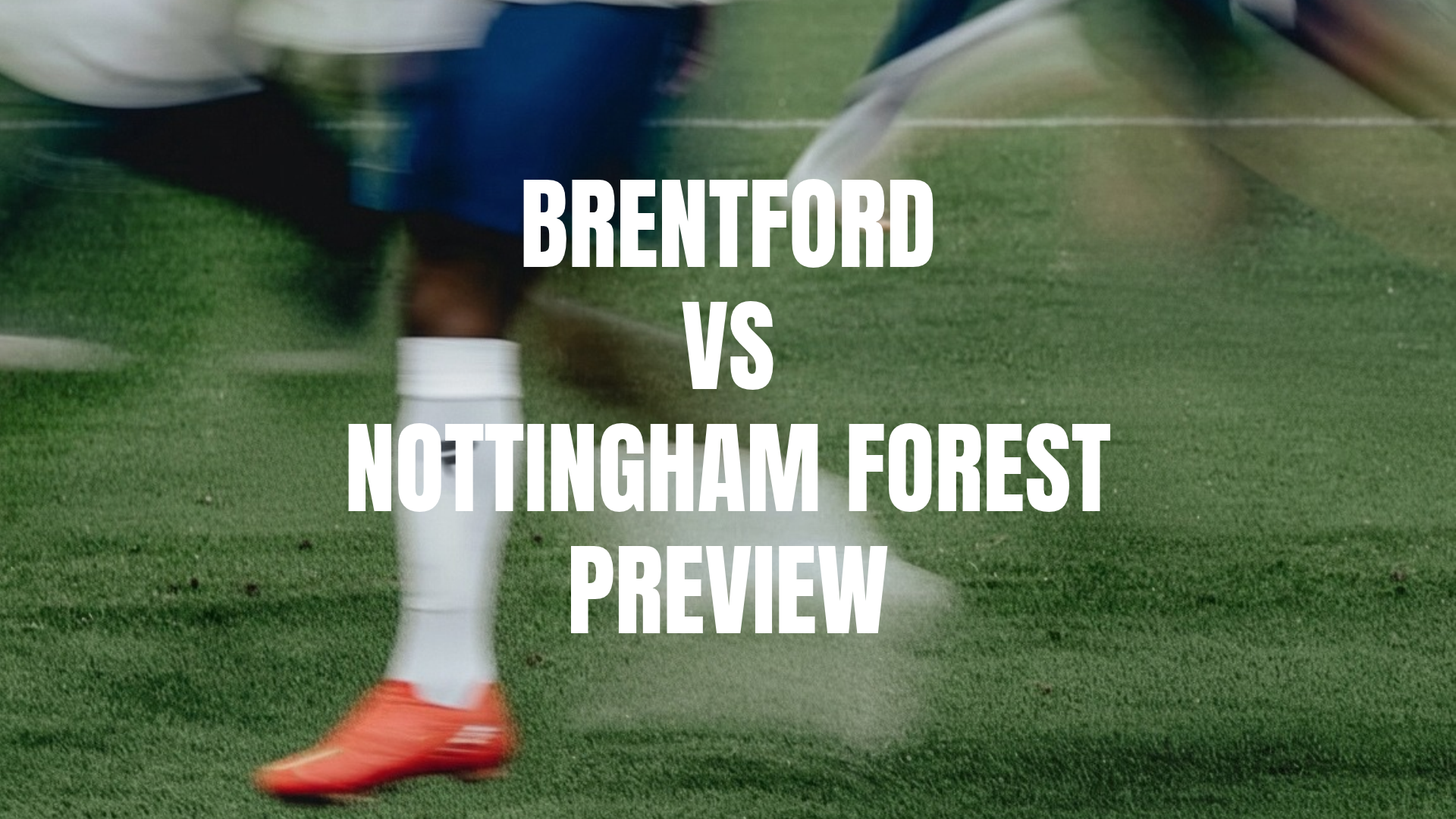 Brentford vs Nottingham Forest Image