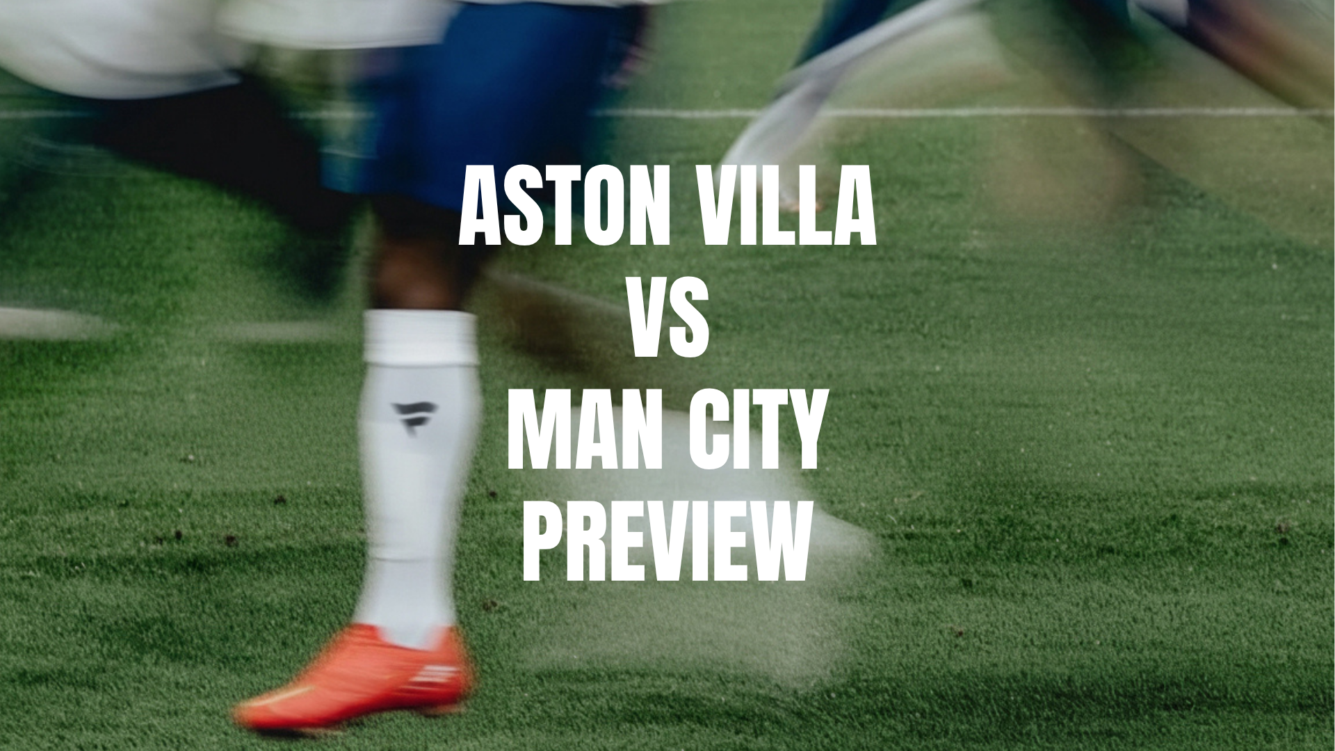 Aston Villa vs Man City Lineups, Prediction, Best Bets & Odds