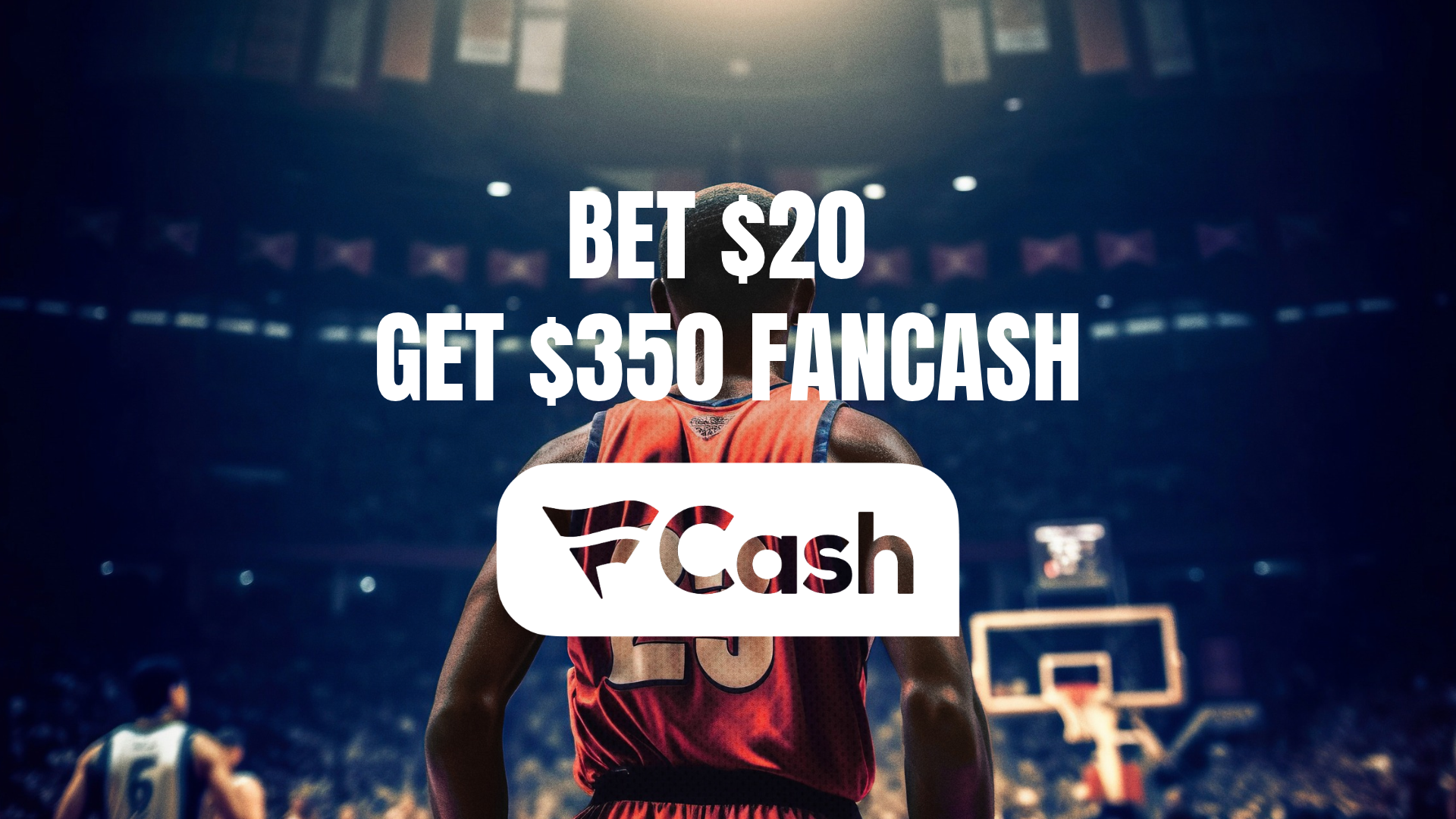 Fanatics Sportsbook Promo Code FAN350: Bet $20 on 76ers vs. Knicks, Get $350 FanCash