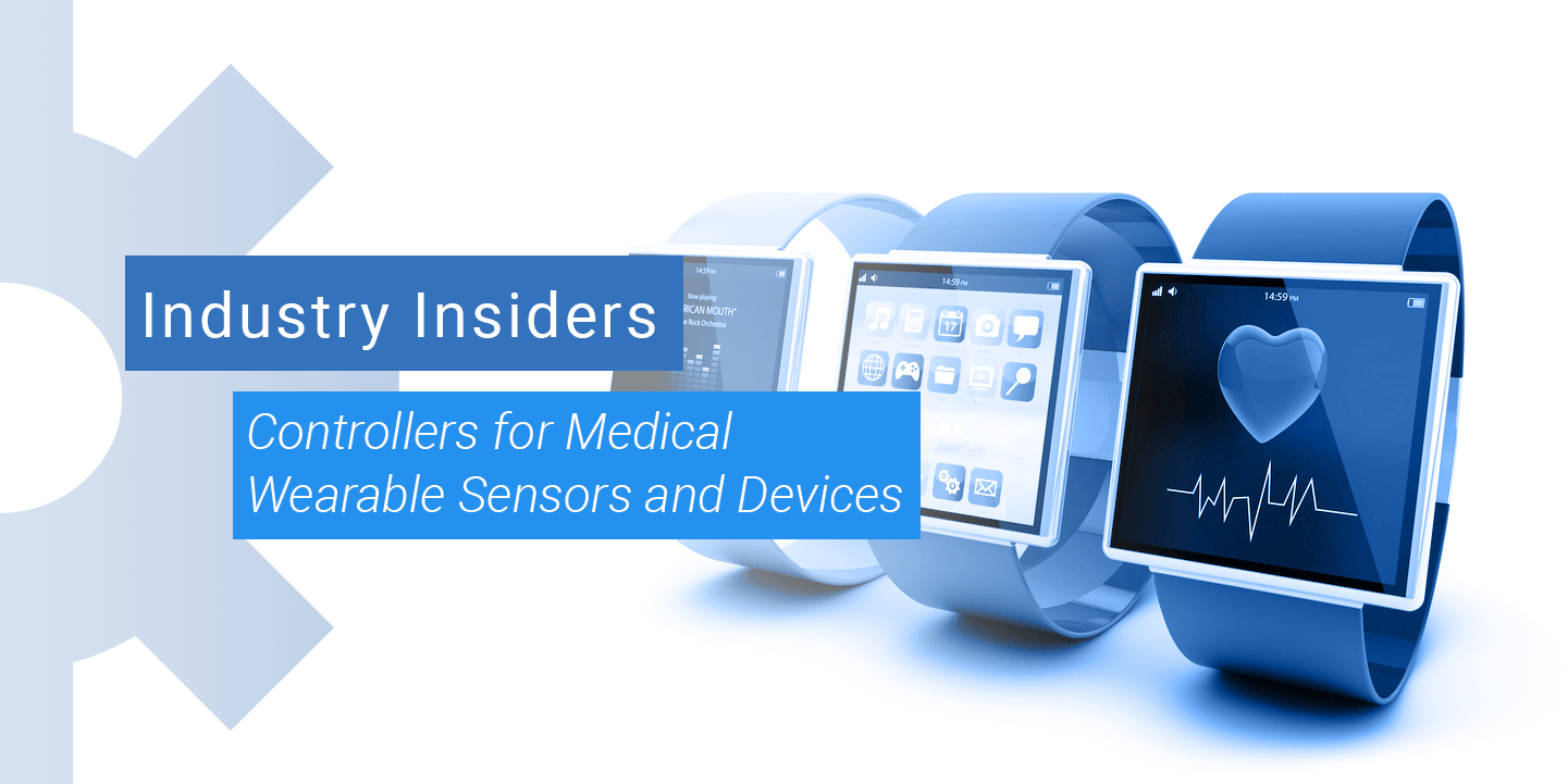 Controllers for Medical Wearable Sensors and Devices Blog Octopart
