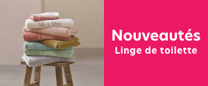 Nouveautés linge de toilette