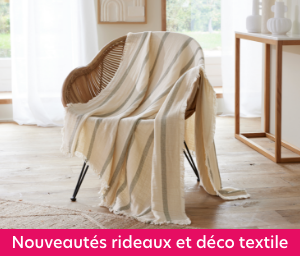 Nouveautés Rideaux & Déco textile