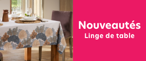 Nouveautés linge de table